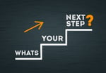 What's Your Next Step?