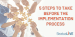 5 Steps to Take Before Implementation