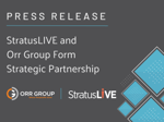 StratusLIVE and Orr Group Form Strategic Partnership